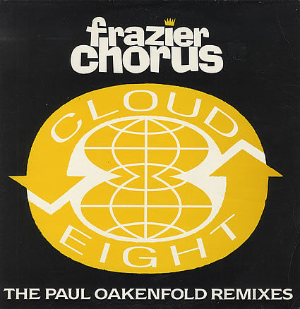 Frazier Chorus : Cloud 8 - The Paul Oakenfold Remixes (12