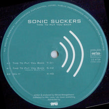 Load image into Gallery viewer, Sonic Suckers : Time To Put You Back (12&quot;)

