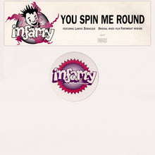 Load image into Gallery viewer, Infamy (4) Featuring Lawrie Demacque* : You Spin Me Round (12&quot;)
