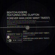Load image into Gallery viewer, Beatchuggers Featuring Eric Clapton : Forever Man (How Many Times?) (12&quot;, Promo)
