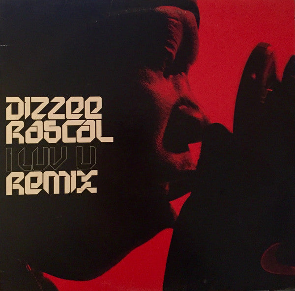 Dizzee Rascal : I Luv U (Remix) (12