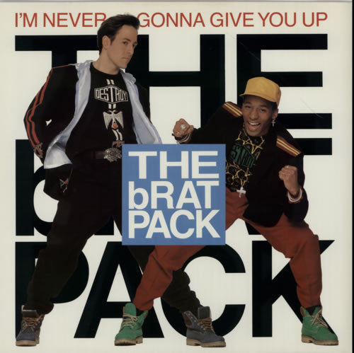 The Brat Pack : I'm Never Gonna Give You Up (12