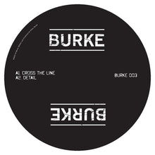 Load image into Gallery viewer, Burke (8) : Cross The Line (12&quot;)
