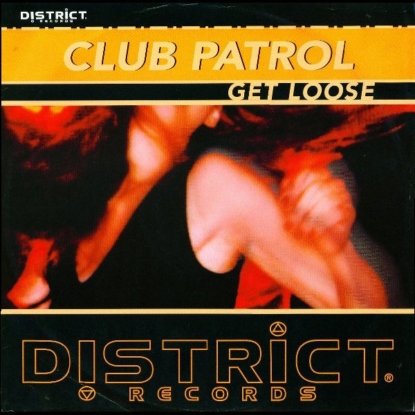 Club Patrol : Get Loose (12