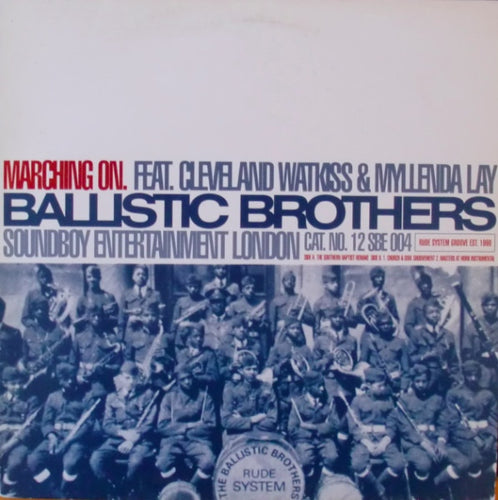 Ballistic Brothers Featuring Cleveland Watkiss & Myllenda Lay : Marching On (12