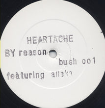 Load image into Gallery viewer, Reason (7) Featuring Alicka : Heartache (12&quot;, W/Lbl, Sta)
