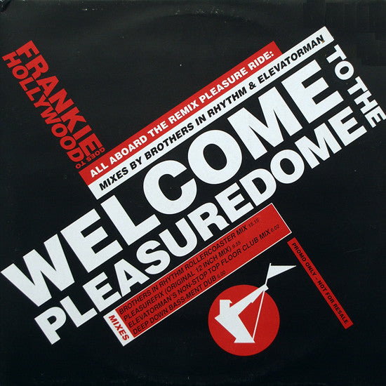 Frankie Goes To Hollywood : Welcome To The Pleasuredome (All Aboard The Remix Pleasure Ride) (12