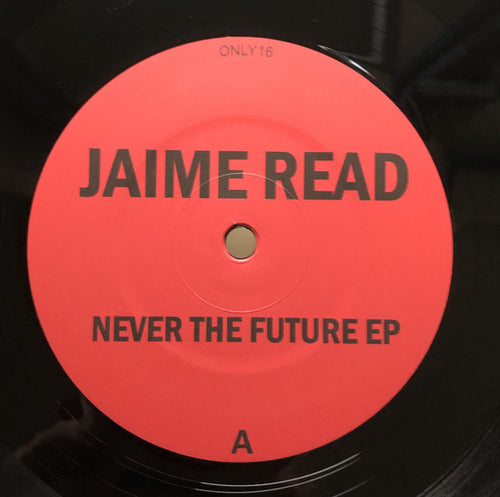 Jaime Read : Never The Future EP (12