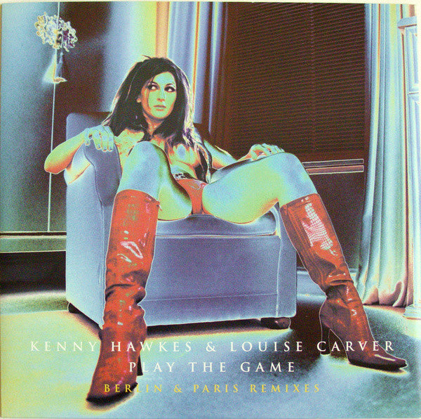 Kenny Hawkes & Louise Carver : Play The Game (Berlin & Paris Remixes) (12