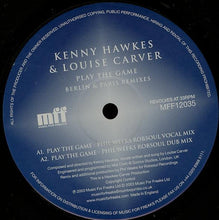 Load image into Gallery viewer, Kenny Hawkes &amp; Louise Carver : Play The Game (Berlin &amp; Paris Remixes) (12&quot;)
