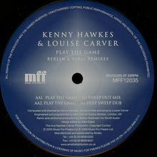 Load image into Gallery viewer, Kenny Hawkes &amp; Louise Carver : Play The Game (Berlin &amp; Paris Remixes) (12&quot;)
