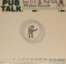 Load image into Gallery viewer, Joey G ii : Pub Talk (12&quot;, Album)
