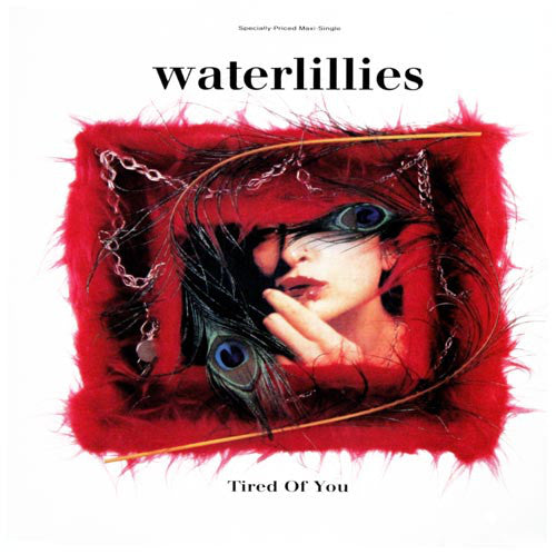 Waterlillies : Tired Of You (12