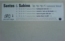 Load image into Gallery viewer, Santos &amp; Sabino : La Ra Ra Ri (Canzone Felice) (12&quot;, Promo)
