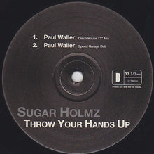 Load image into Gallery viewer, Sugar Holmz : Throw Your Hands Up (12&quot;, Promo)
