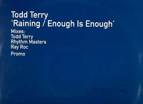 Todd Terry : Raining / Enough Is Enough (2x12