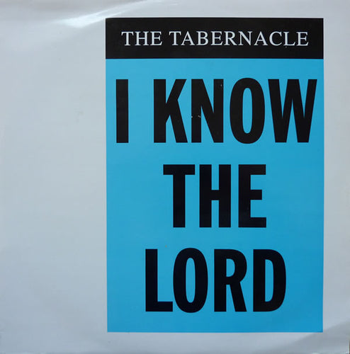 The Tabernacle : I Know The Lord (The New Mixes) (12