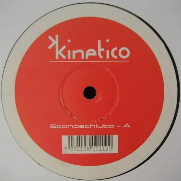 Kinetico : Sconoschiuto / Sincerity (12