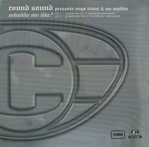 Round Sound Presents Onyx Stone* & Mr Malibu* : Whadda We Like? (12