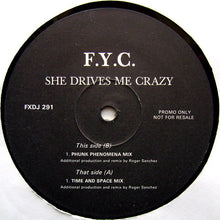 Load image into Gallery viewer, F. Y. C.* : She Drives Me Crazy (2x12&quot;, Promo)
