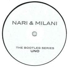 Load image into Gallery viewer, Nari &amp; Milani : The Bootleg Series Uno (12&quot;, Unofficial)
