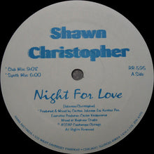 Load image into Gallery viewer, Shawn Christopher : Night For Love (12&quot;)
