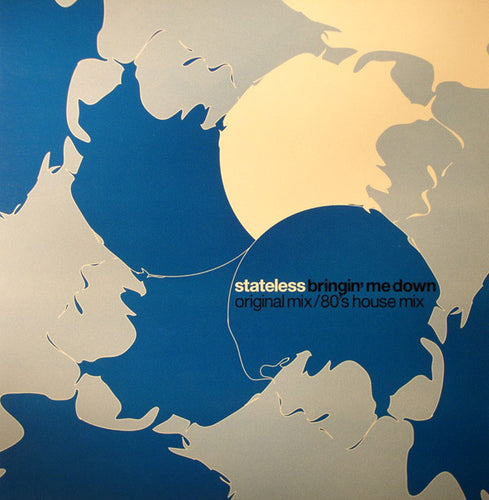 Stateless : Bringin' Me Down (Original Mix / 80's House Mix) (12
