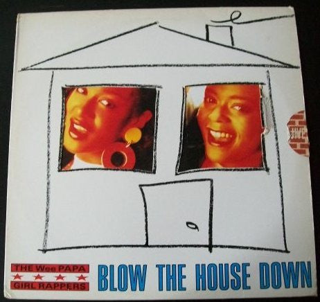 The Wee Papa Girl Rappers* : Blow The House Down (12