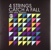 Load image into Gallery viewer, 4 Strings : Catch A Fall (First State Remixes) (12&quot;)
