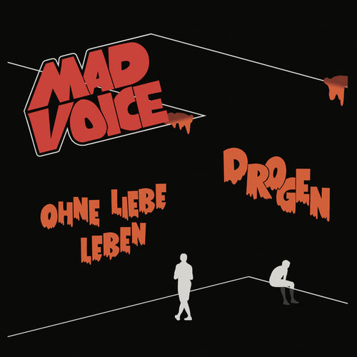 Mad Voice : Drogen / Ohne Liebe leben (7