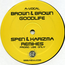 Load image into Gallery viewer, Brown &amp; Brown : Goodlife (Spen &amp; Karizma Remixes) (12&quot;, Promo)
