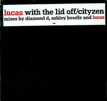 Load image into Gallery viewer, Lucas (2) : Lucas With The Lid Off / CityZen (2x12&quot;, Promo)
