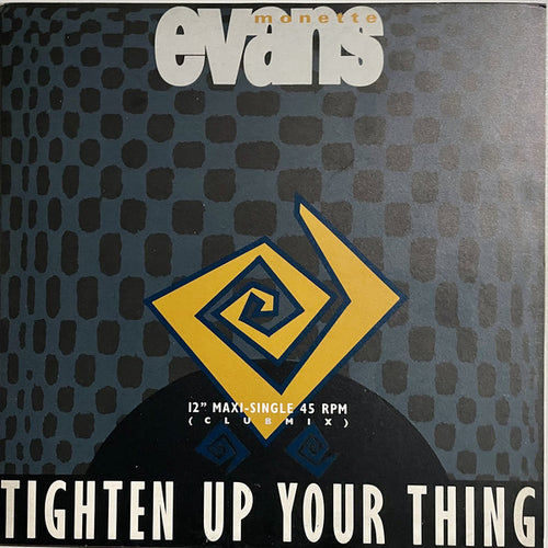 Monette Evans : Tighten Up Your Thing (12