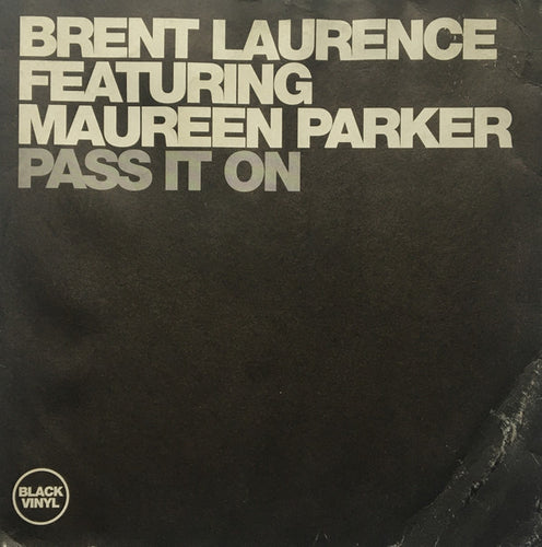 Brent Laurence Featuring Maureen Parker : Pass It On (12