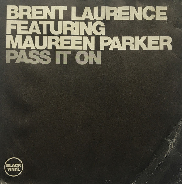 Brent Laurence Featuring Maureen Parker : Pass It On (12