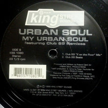 Load image into Gallery viewer, Urban Soul : My Urban Soul (Club 69 Remixes) (12&quot;)
