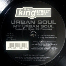 Load image into Gallery viewer, Urban Soul : My Urban Soul (Club 69 Remixes) (12&quot;)
