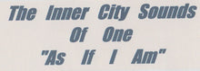 Load image into Gallery viewer, The Inner City Sounds Of One : As If I Am (12&quot;, S/Sided, W/Lbl)
