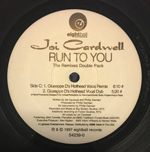 Load image into Gallery viewer, Joi Cardwell : Run To You (The Remixes) (2x12&quot;)
