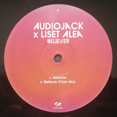 Audiojack x Liset Alea* : Believer (12