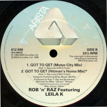 Load image into Gallery viewer, Rob &#39;N&#39; Raz Featuring Leila K : Got To Get (12&quot;, Single, Hea)
