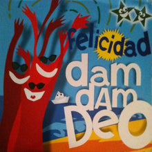 Load image into Gallery viewer, Felicidad : Dam Dam Deo (12&quot;)
