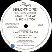Load image into Gallery viewer, Heliotropic Feat. Danny Campbell : Make It Real &amp; Rich Bitch (12&quot;)
