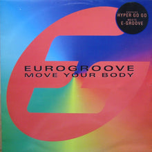 Load image into Gallery viewer, Eurogroove : Move Your Body (12&quot;)
