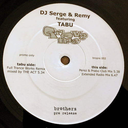 DJ Serge & Remy* Featuring Tabu (12) : Groove Me (12