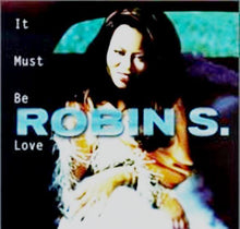 Load image into Gallery viewer, Robin S* : It Must Be Love (12&quot;)
