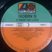 Load image into Gallery viewer, Robin S* : It Must Be Love (12&quot;)
