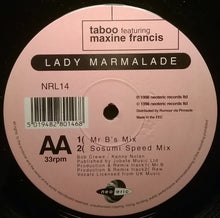 Load image into Gallery viewer, Taboo (10) Featuring Maxine Francis : Lady Marmalade (12&quot;)
