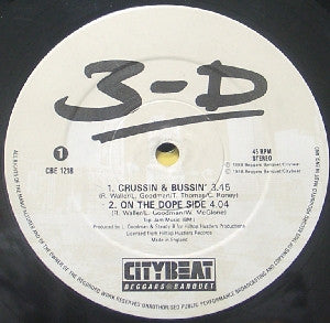 3-D* : Crushin' & Bussin' / On The Dope Side (12