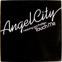 Load image into Gallery viewer, Angel City Featuring Lara McAllen : Touch Me (12&quot;, Whi)
